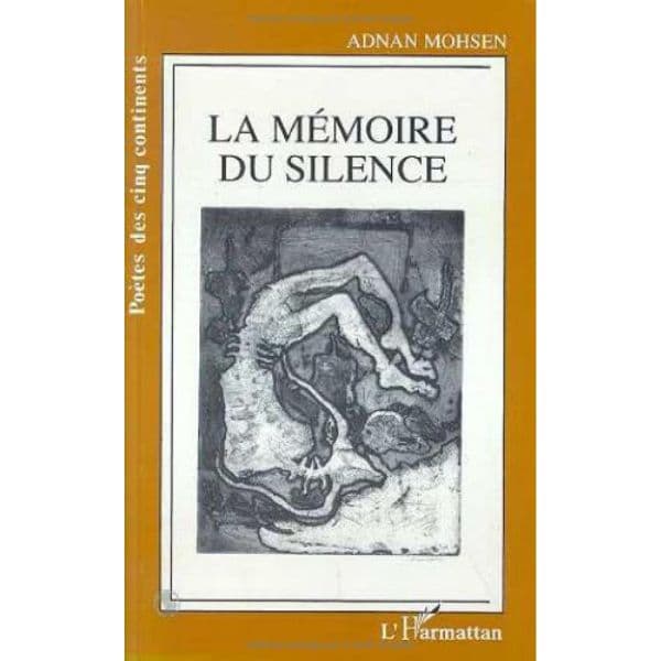 LA MEMOIRE DU SILENCE la Livre broché, 1 mai 1994, Edition Français de MOSHEN ADNAN